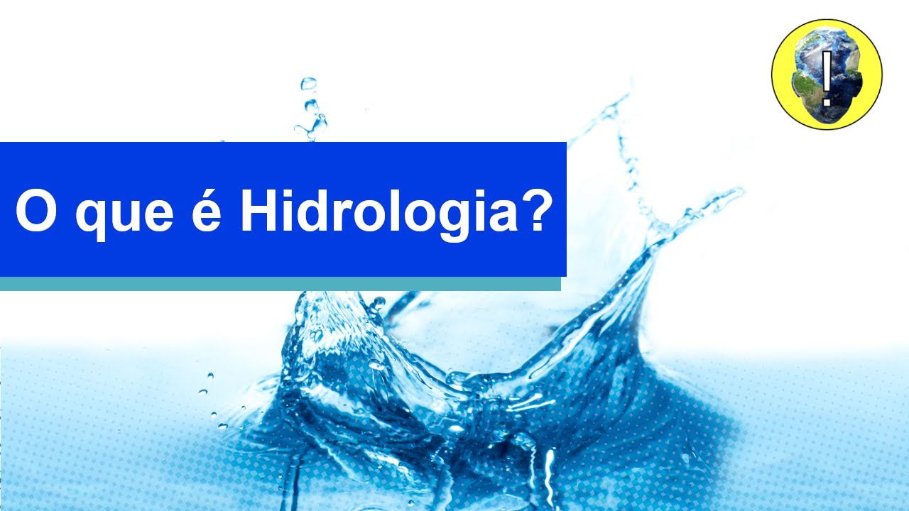 O que é Hidrologia?