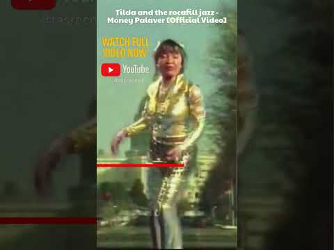 Tilda and the rocafill jazz - Money Palaver [Official Video]