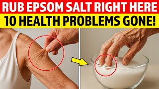 SENIORS, Rub Epsom Salt in This Spot to Erase These 10 “Impossible” Health Problems!