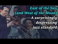 A song with a surprisingly depressing history (East of the Sun and West of the Moon)