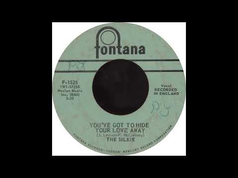 Fontana F-1525 - You've Got To Hide Your Love Away - The Silkie