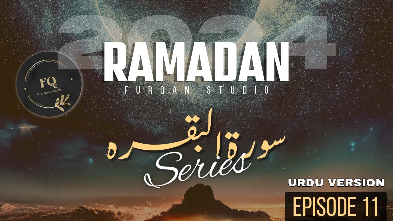 Surah Baqarah 88-101 | Urdu Version | Episode 11 | Ramadan 2024 |  Furqan Studio
