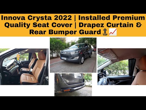 Innova Crysta 2022 | Installed Premium Quality Seat Cover | Drapez Curtain | Rear Bumper Guard 📈🔝