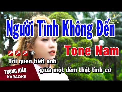 Karaoke Người Tình Không Đến Tone Nam Nhạc Sống | Trọng Hiếu