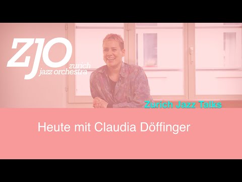 Zurich Jazz Talks: Folge #22 – Claudia Döffinger