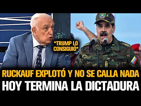 RUCKAUF EXPLOTÓ Y REVELA COMO TERMINARÁ LA DICTADURA DE MADURO 