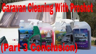 Caravan Cleaning with Proshot (Part 3 Conclusion)