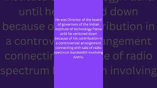 G. Madhavan Nair Indian space researcher, chairman of the ISRO, and Secretary to the Dos, GOI.