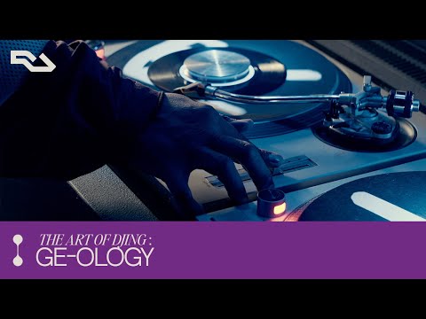 The Art of DJing - GE-OLOGY: Riding the Pitch