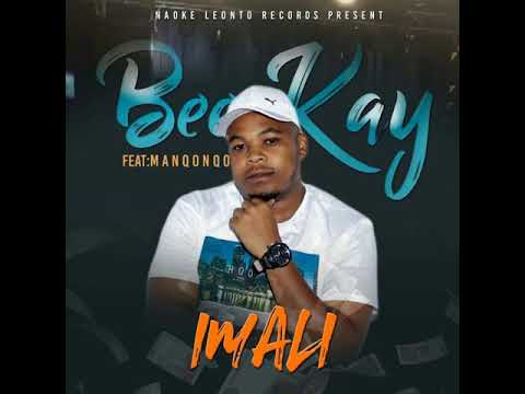 Bee Kay ft Manqonqo- imali Official Audio.