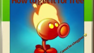 How to get a fire peashooter for free