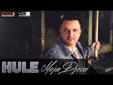 Hule - Moja Djeca