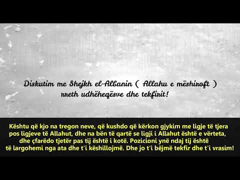 Ne nuk i lavdërojmë prijësit -Diskutim me Shejkh el Albanin rreth udhëheqësve dhe tekfirit!