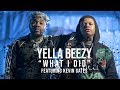 Yella Beezy -"What I Did" ft. Kevin Gates (Directed By: Jeff Adair)
