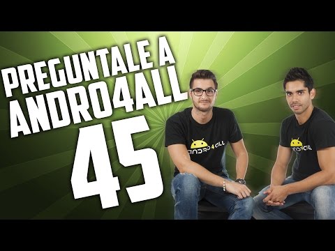 Pregúntale a Andro4all 45