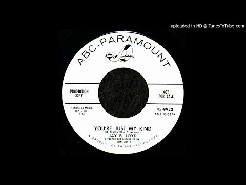 Jay B. Loyd - You're Just My Kind - 1958 Rock & Roll