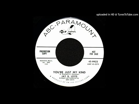Jay B. Loyd - You're Just My Kind - 1958 Rock & Roll - Otis Blackwell Song