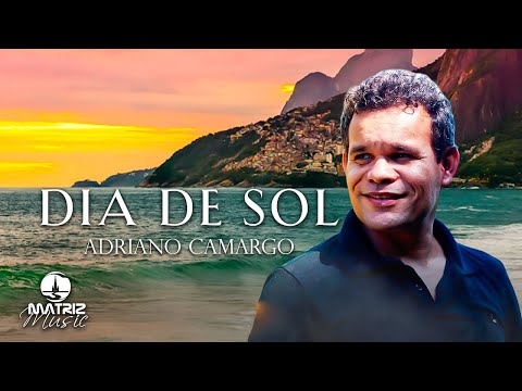 Adriano Camargo I Dia de Sol [Clipe Oficial]