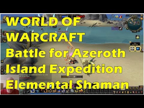 Island Expedition - Elemental Shaman - World of Warcraft: Battle for Azeroth Alpha