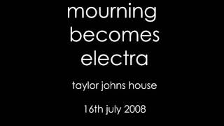 I Am Karmaproof by Mourning Becomes Electra Taylor Johns House July 2008