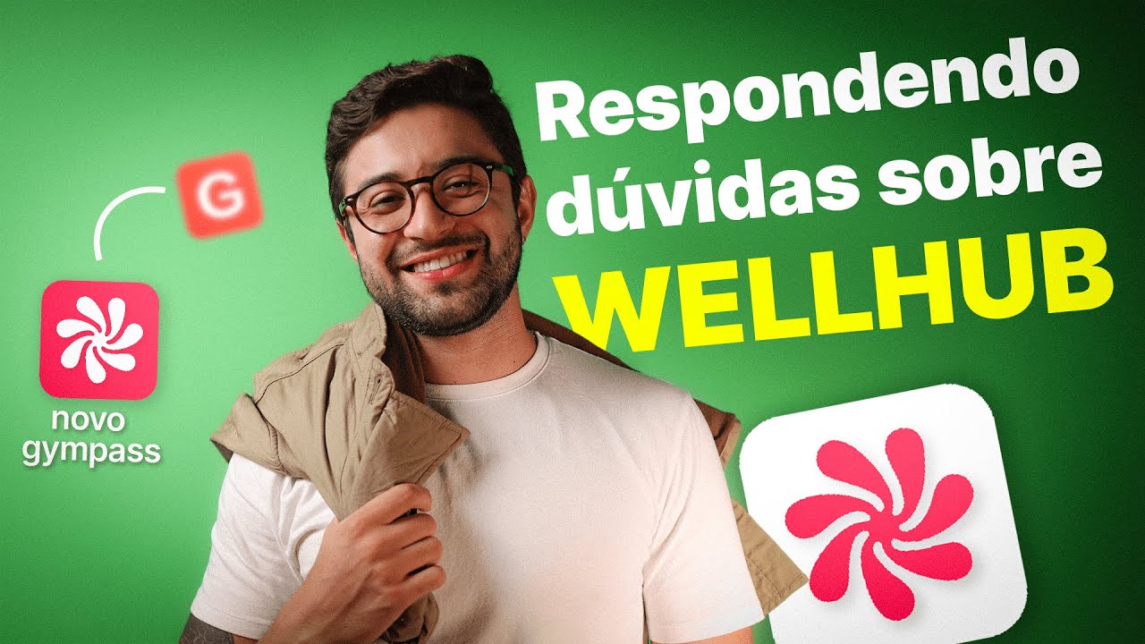 Respondendo as PRINCIPAIS DÚVIDAS sobre o WELLHUB 2024 (antigo GYMPASS)| FAQ