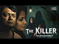 The Killer Full Movie Saswata Chatterjee Raima Sen Malayalam Dubbed