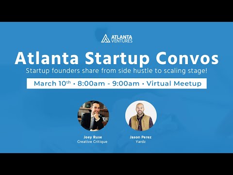 Atlanta Startup Convos with Creative Critique, Yardz