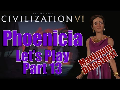 Civ 6 Let's Play - Gathering Storm Expansion! - Phoenicia (Deity/Max Disasters) - Part 13