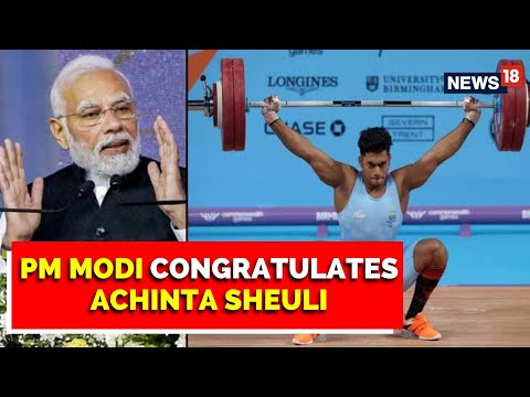 Commonwealth Games 2022: PM Modi Hails Achinta Sheuli's Feat, Extends Best Wishes | English News