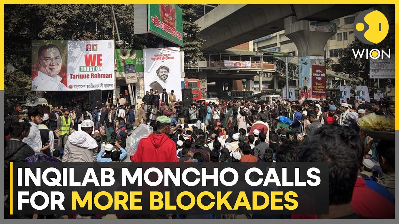 Hadi Killing: Inqilab Moncho Calls Blockades in All Divisional Cities Today | WION