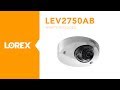 Lorex LEV2750AB Video #1