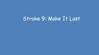 Stroke9: Make It Last