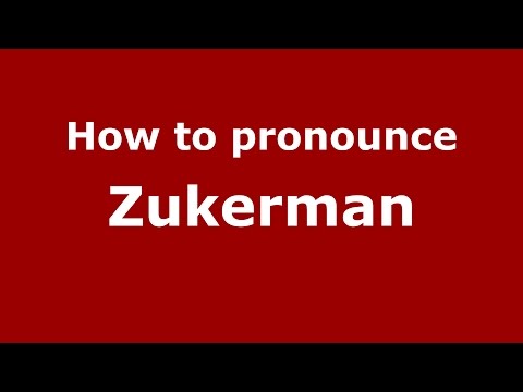 How to pronounce Zukerman (Spanish/Argentina) - PronounceNames.com