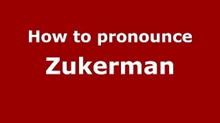 How to pronounce Zukerman