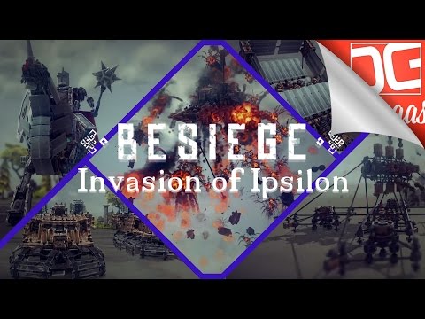 Invasion of Ipsilon | BESIEGE v 0.32 | Best Besiege Creations Draegast's Special