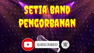 Download lagu SETIA BAND - PENGORBANAN (KARAOKE) no vocal lirik mp3 Download lagu SETIA BAND - PENGORBANAN (KARAOKE) no vocal lirik mp3
