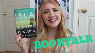 ISLA & THE HAPPILY EVER AFTER BY STEPHANIE PERKINS | Booktalk