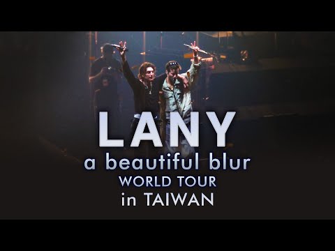 《LANY》a beautiful blur world tour in Kaohsiung (Taiwan) 高雄演唱會