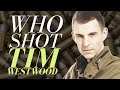Who Shot Tim Westwood