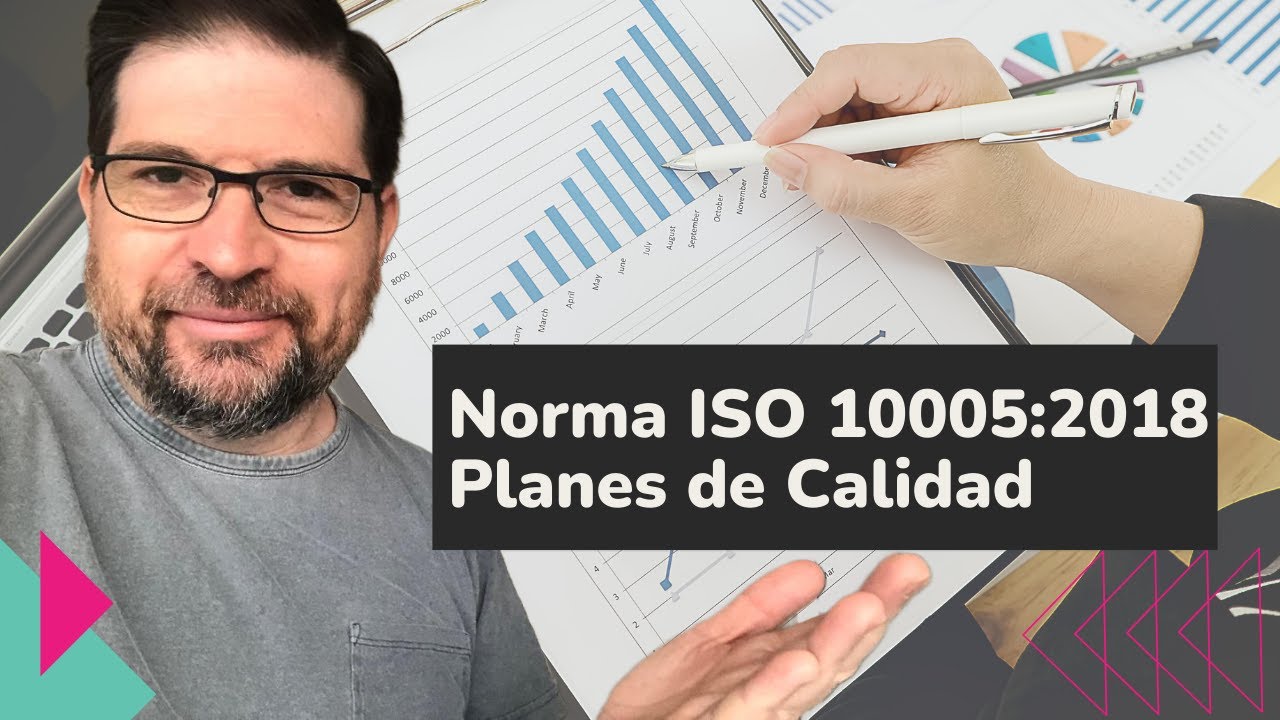 Introducción a ISO 10005:2018: Planes de Calidad Efectivos