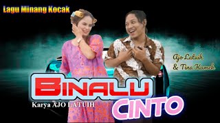 Download lagu BINALU CINTO - AJO LATUIH Ft TINA KAMEK (Lagu Minang Kocak) mp3 Download lagu BINALU CINTO - AJO LATUIH Ft TINA KAMEK (Lagu Minang Kocak) mp3