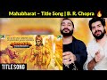 Mahabharat – Title Song | Mahabharat (महाभारत) Stories | B. R. Chopra REACTION || Pakistani Reaction