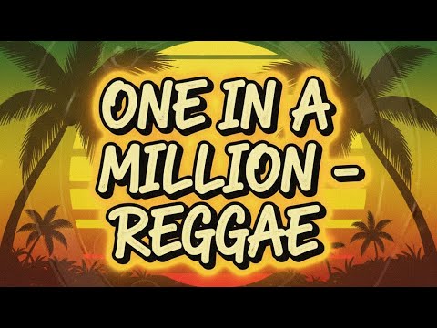 One in a Million – Reggae Vibes by Monair B | Chill Rasta Mood #oneinamillion #laguviral #reggae 