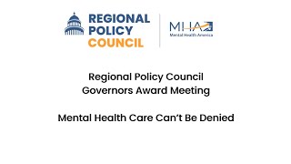 Mental Health Care Can't Be Denied - MHA's Feb. 2025 RPC Governors Award Meeting: