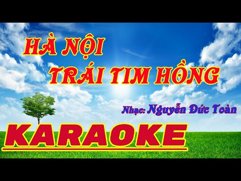 [ Karaoke HD ] Hà Nội Trái Tim Hồng - chuẩn - Nguyễn Đức Toàn