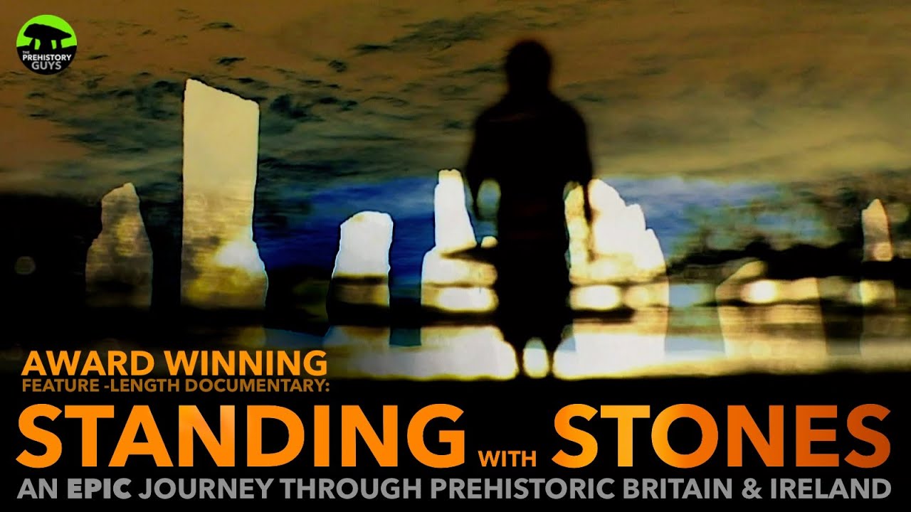 FULL MOVIE: Standing with Stones - an epic journey through stone age Britain & Ireland