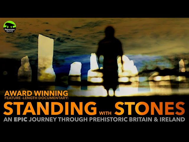 FULL MOVIE: Standing with Stones - an epic journey through stone age Britain & Ireland