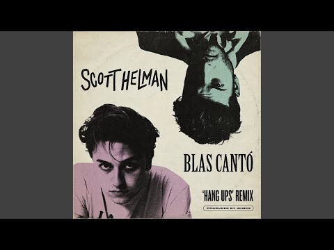 Video thumbnail for Hang Ups (Remix)