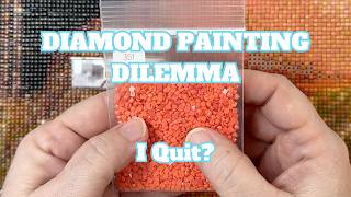 Do I Abandon This Project Or Keep Going And Hope For The Best? | Diamond Painting Dilemma
