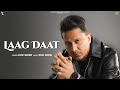 LAAG DAAT Official Audio Hustinder Ft Gurlez Akhtar Desi Crew Mahol Punjabi Song